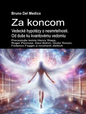 cover image of Za koncom.  Vedecké hypotézy o nesmrteľnosti. Od duše ku kvantovému vedomiu